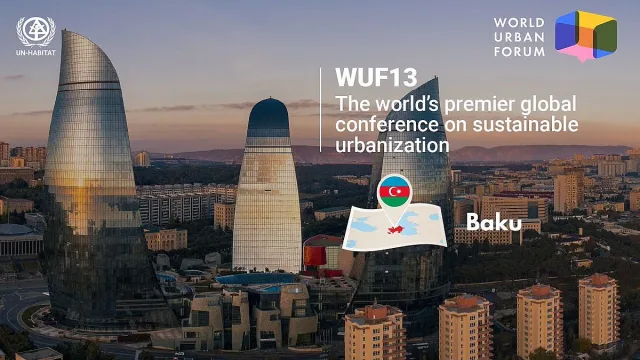 Азербайджан е домакин на Световния градски форум 2026: фокус върху глобалните градски предизвикателства