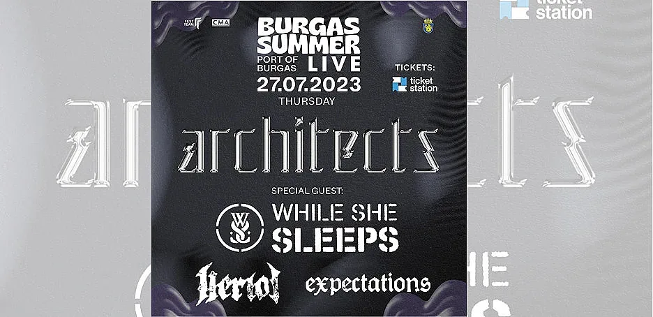 Ето кои три банди излизат на сцената преди ARCHITECTS на 27 юли в Бургас