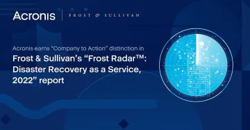 Acronis с признание за своя DraaS в категорията за растеж и иновации във Frost Radar на Frost & Sullivan